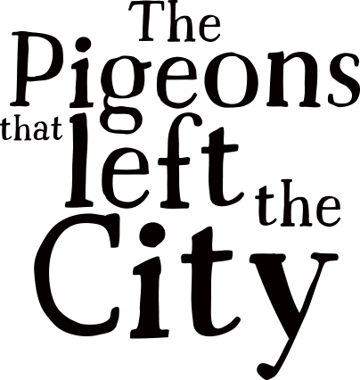 the-pigeons-that-left-the-city-text.png